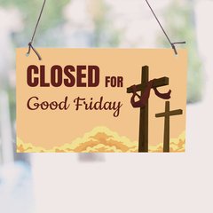 Good friday closed sign on door