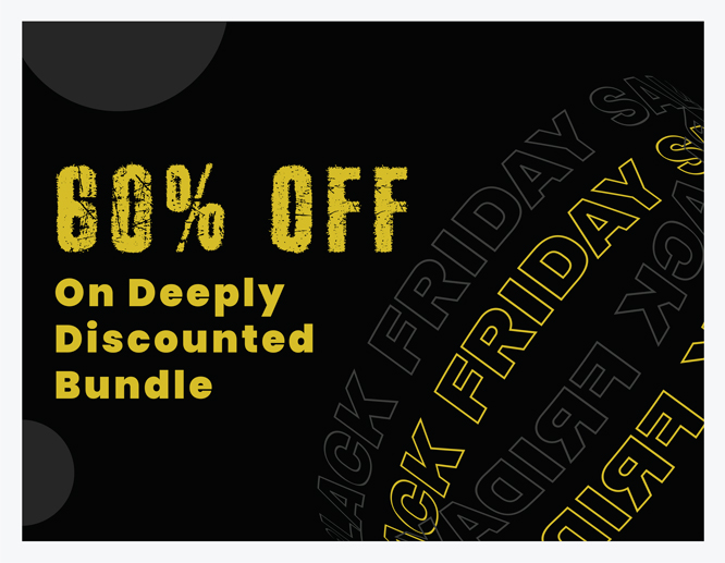 Black Friday sale graphic showing 60% off on deeply discounted bundles in bold yellow and black design.