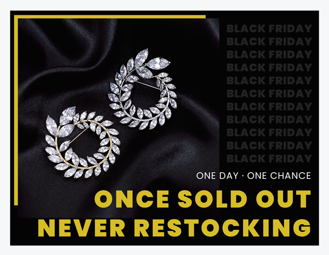 Black Friday jewelry promotion image with diamond earrings and bold text reading once sold out never restocking.