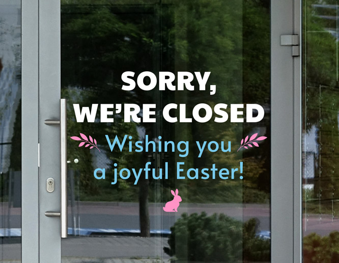 Minimalistic closed on Easter sign in the form of a text applied to the front glass door