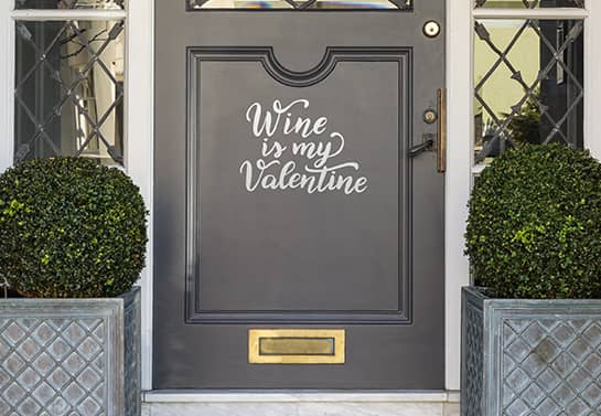Wine Is My Valentine door quote decor idea