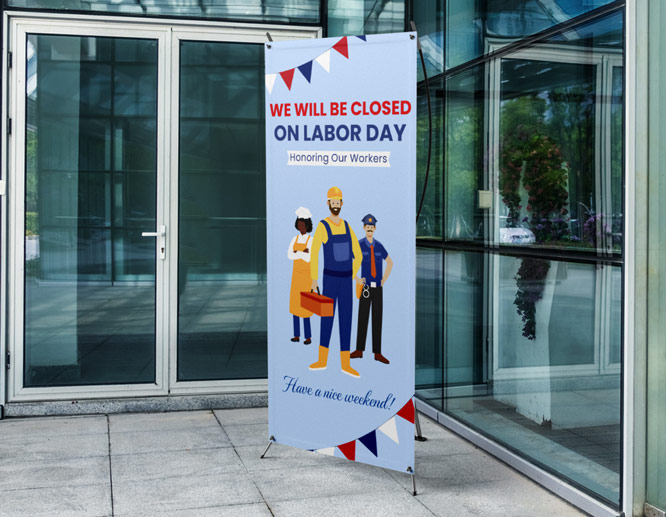 Freestanding Labor Day closed sign portraying workers and texts placed at the entrance