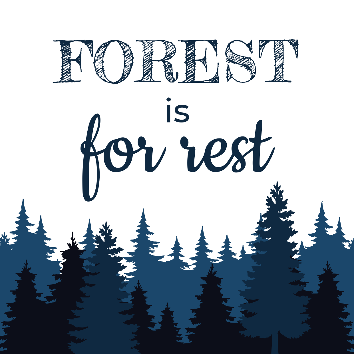 Forest Is For Rest Evergreen Tree Nature Template | Square Signs