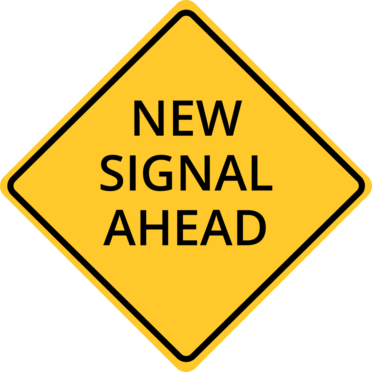 New Signal Ahead Diamond Shaped Regulatory Sign Template 