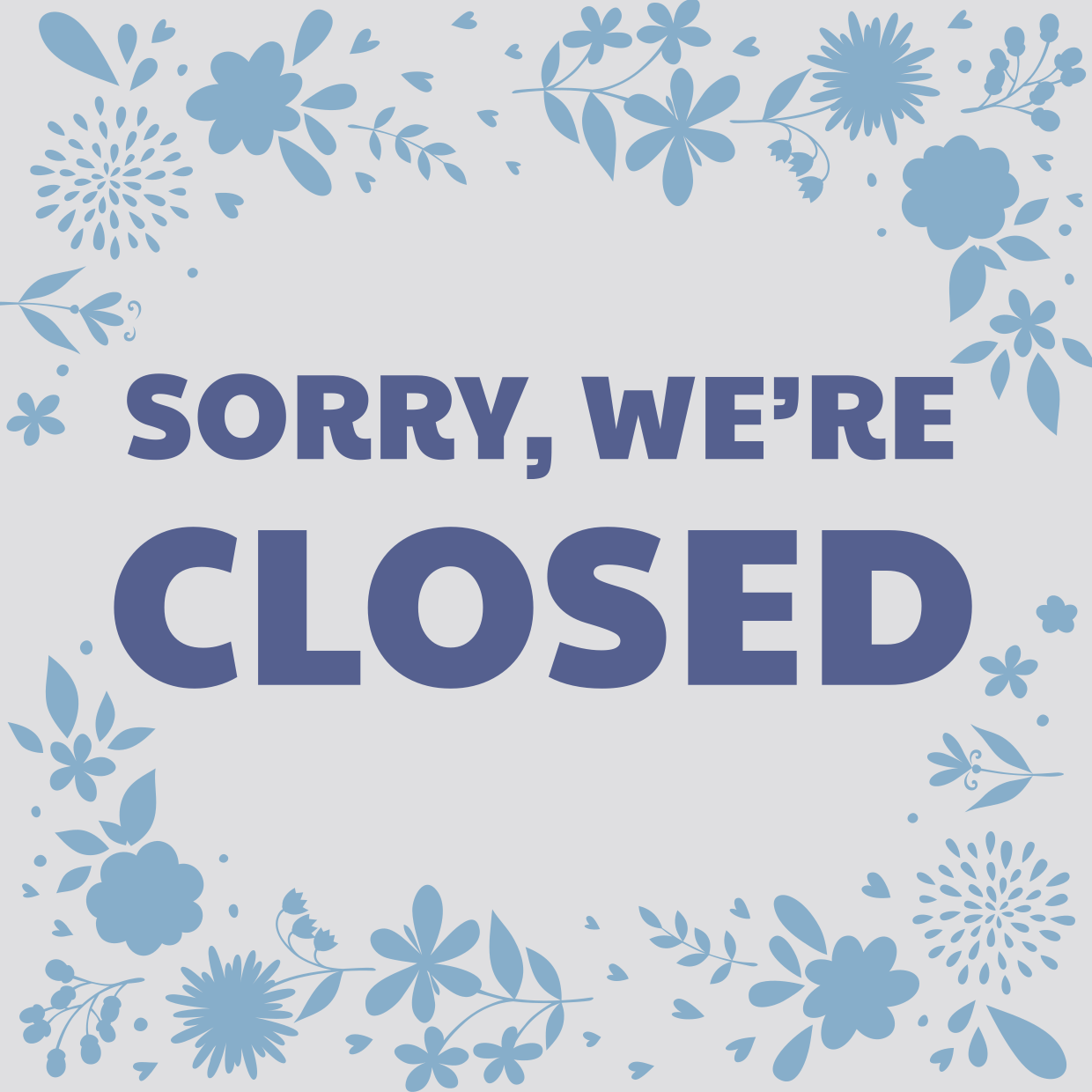 Blue-Hued Floral Closed Sign Template | Square Signs