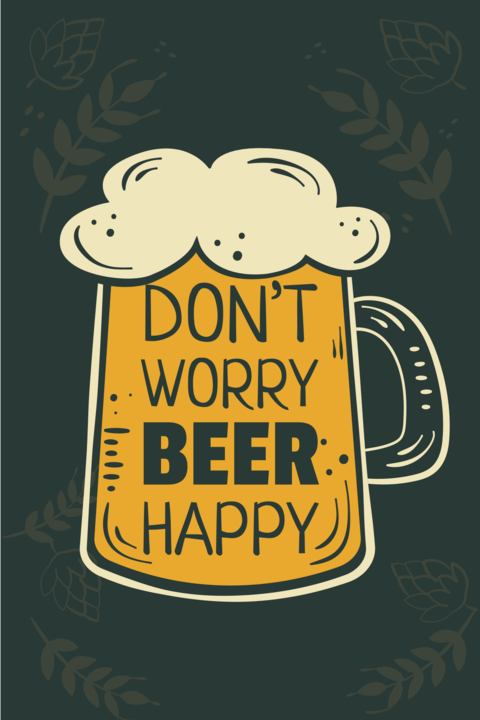 Don't Worry Beer Happy Slogan on Beer Mug Sign Template