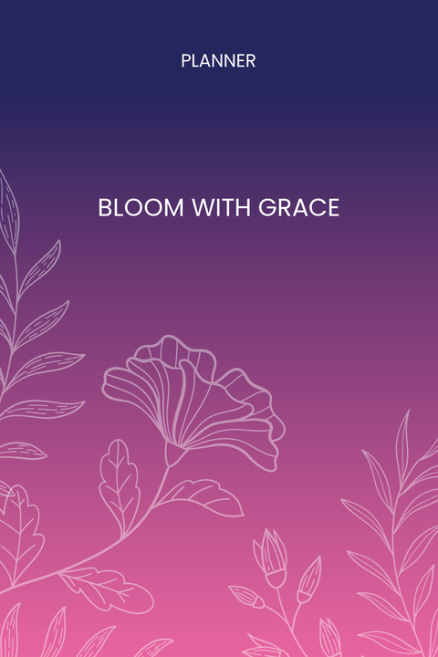 Bloom With Grace Custom Daily Planner Template