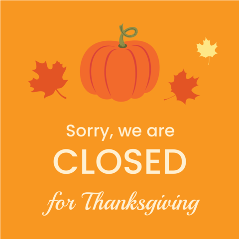 Closed for Thanksgiving Template
