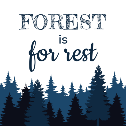 Forest Is For Rest Evergreen Tree Nature Template