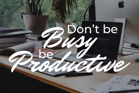 Don't Be Busy Be Productive Office Sign Template