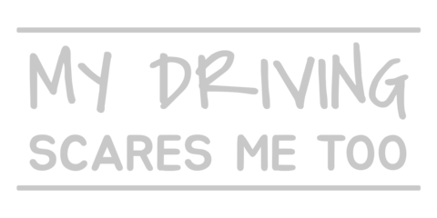 My Driving Scares Me Too Funny Car Graphic Template