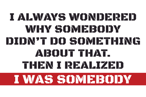Inspiring I Was Somebody Quote Protest Sign Template