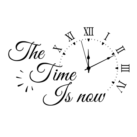 Black The Time Is Now Clock Illustration Sign Template