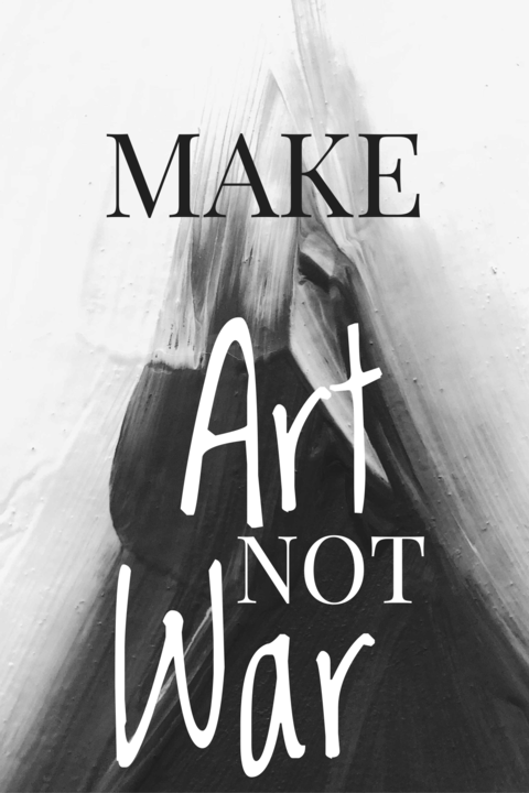 Make Art Not War With Yellow Paint Protest Sign Template