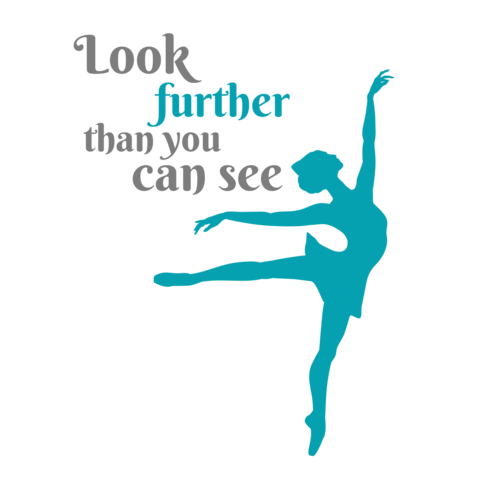 Look Further Than You Can See Ballet Inspired Sign Template