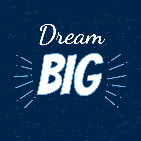 Dream Big Blue and White Motivational Sign Template