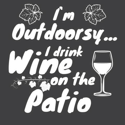Drinking on Patio Quote Wine Accessories Sign Template