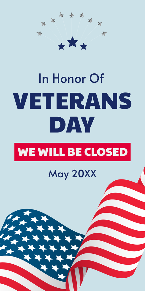 US Flag on a Blue Field Closed on Veterans Day Sign Template