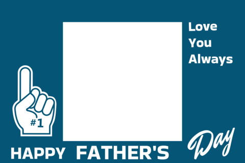 Blue Father's Day Quote Selfie Frame Template
