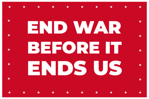 End War Before It Ends Us Red and White Protest Template