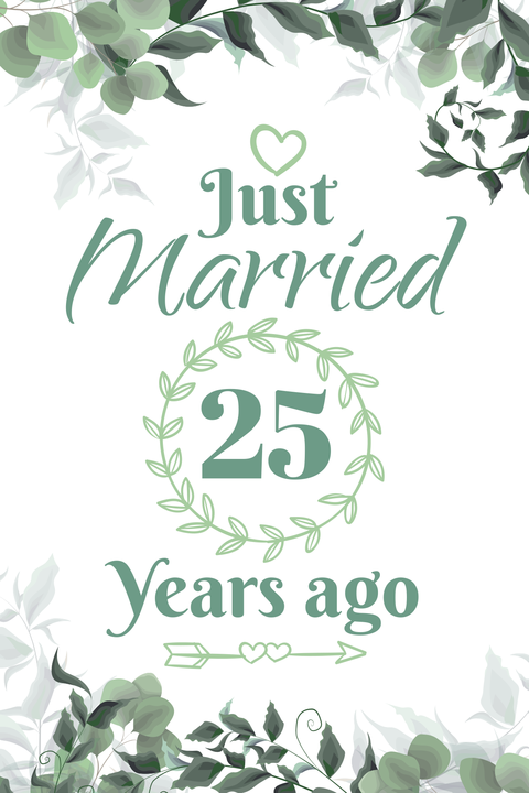 Just Married 25 Years Ago With Green Leaves Sign Template