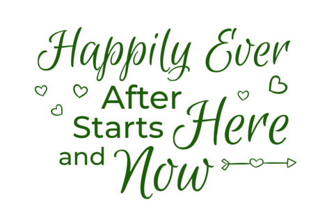 Happily Ever After Starts Here and Now Green Sign Template