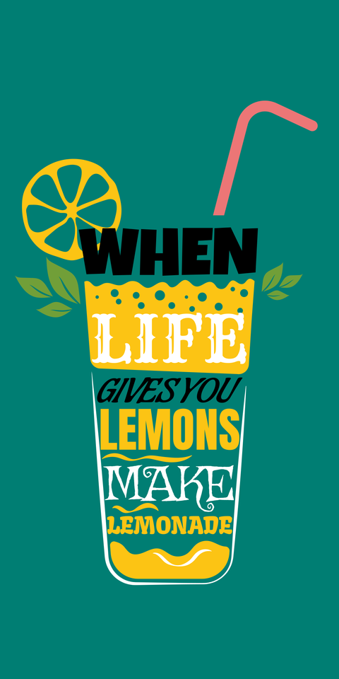 When Life Gives You Lemons Make Lemonade Sign Template